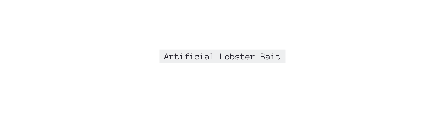 Artificial Lobster Bait